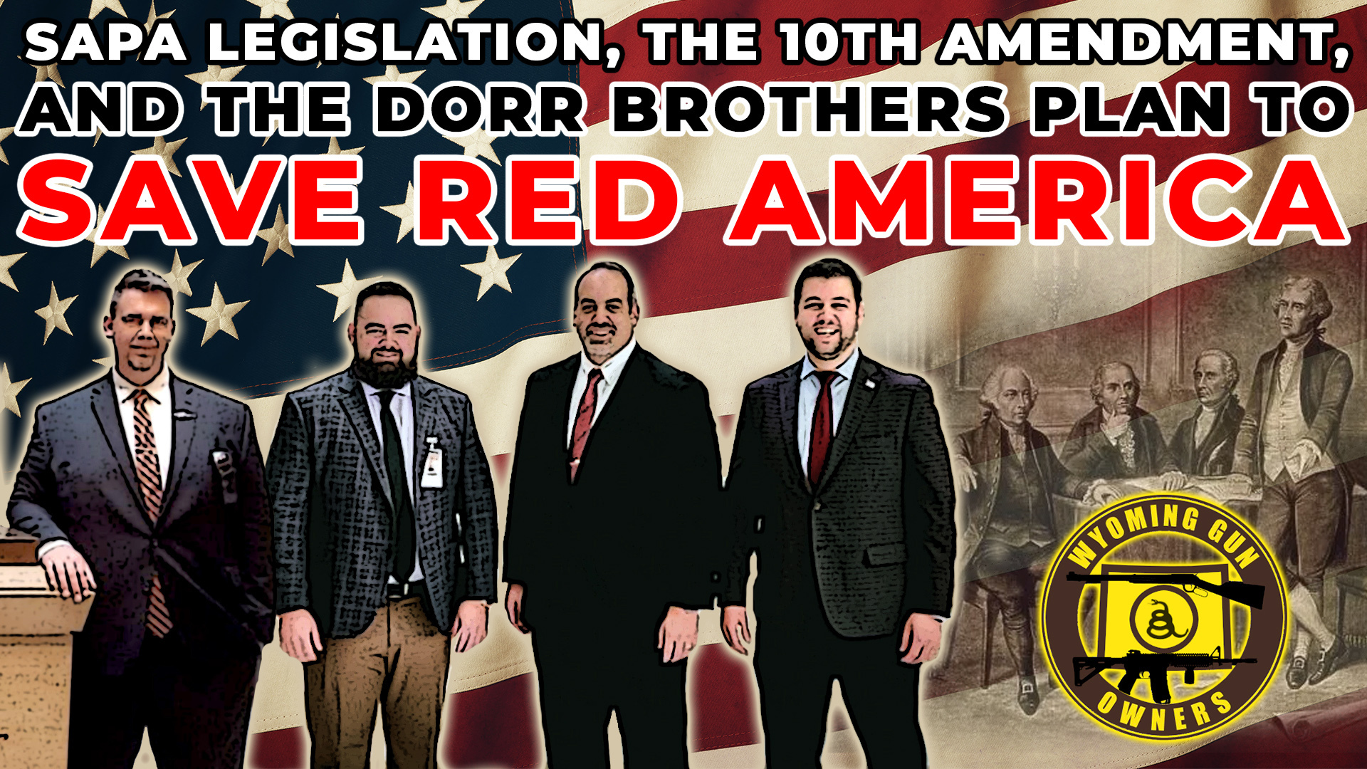 SAPA Law, the 10th Amendment, and the Dorr Brothers... Wyoming Gun Owners