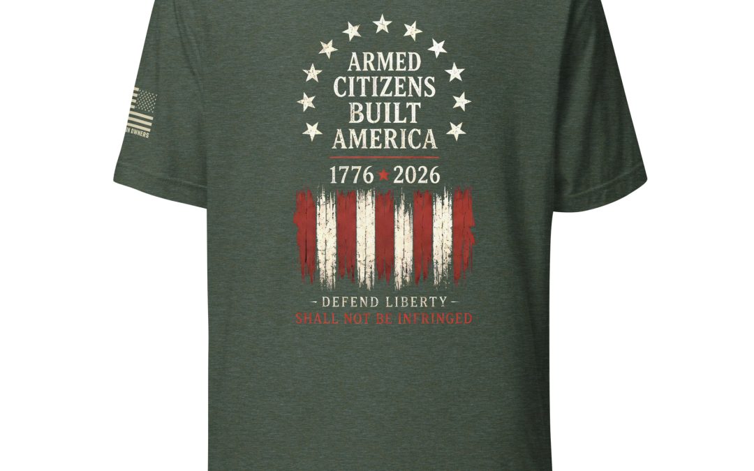 Supersoft – Short Sleeve – Unisex – “Armed Citizens Built America”