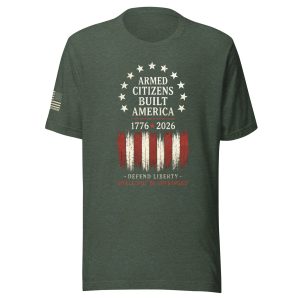 Supersoft – Short Sleeve – Unisex – “Armed Citizens Built America”